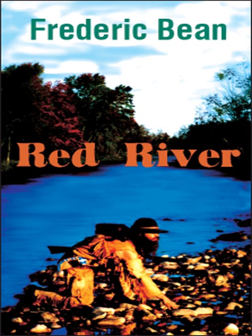 Title details for Red River by Frederic Bean - Available